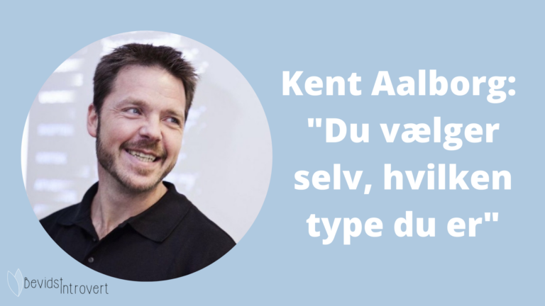 Kent Aalborg: “Du vælger selv, hvilken type du er”